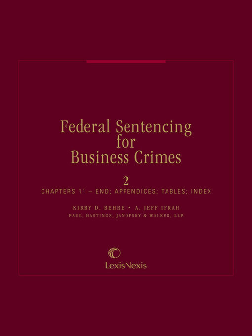 Title details for Federal Sentencing for Business Crimes by Kirby D. Behre - Wait list